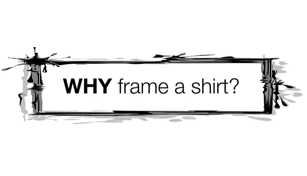Why Frame a T-Shirt? - Shart.com