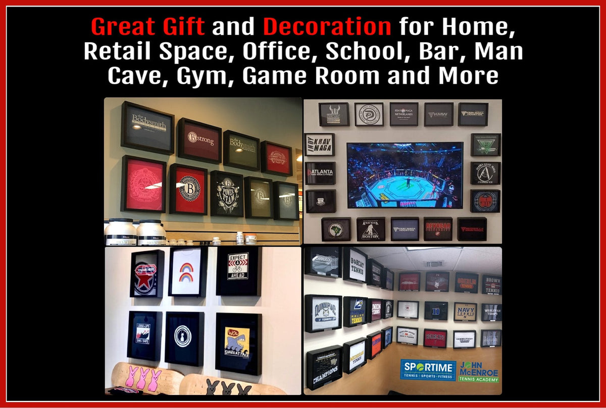 Shart T-Shirt Frames make a great gift and decoration for home, retail space, office, school, bar, man cave, gym, game room and more